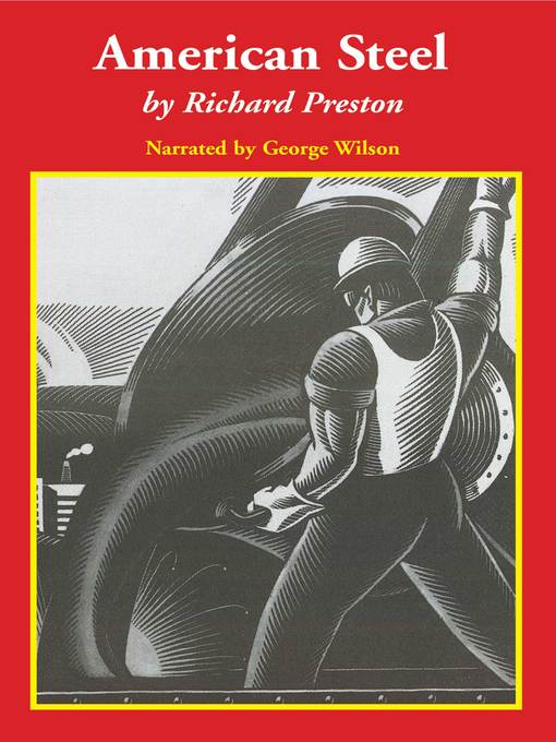 Title details for American Steel by Richard Ellis Preston, Jr. - Available